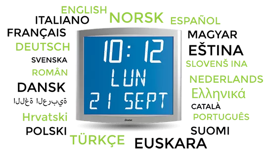 Several languages available for the Opalys Date clock Several languages available for the Opalys Date clock